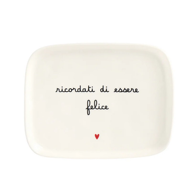 Piatto rettangolare in gres bianco decorato con scritta “Ricordati di essere felice” e cuore