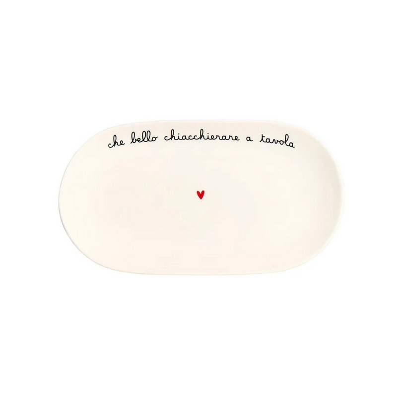 Piatto da portata ovale in ceramica bianca decorato con scritta “Che bello chiacchierare a tavola” e cuore, utilizzabile anche come vassoio o centrotavola