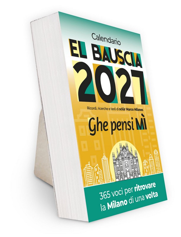 Calendario giornaliero in dialetto milanese “El Bauscia” 2027, pieno di quotidiane perle di saggezza popolare